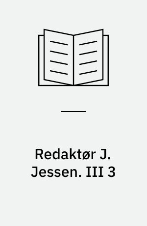 Redaktør J. Jessen. III 3 : Flensborg Avis