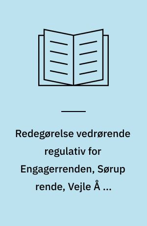 Redegørelse vedrørende regulativ for Engagerrenden, Sørup rende, Vejle Å og Bredemosegrøften med tilløb