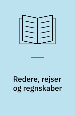 Redere, rejser og regnskaber : et par flensborgske partrederiregnskaber 1783-1812