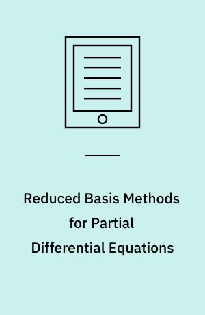Reduced Basis Methods for Partial Differential Equations : An Introduction