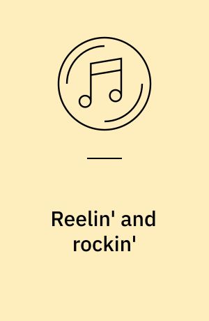 Reelin' and rockin'