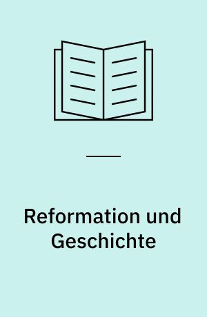 Reformation und Geschichte : Kaspar Hedio als Historiograph