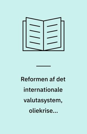 Reformen af det internationale valutasystem, oliekrisens finansielle følgevirkninger og EF's økonomiske og monetære union
