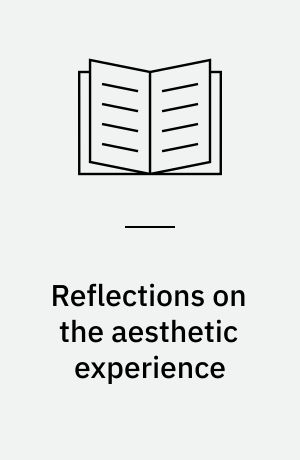 Reflections on the aesthetic experience : psychoanalysis and the uncanny