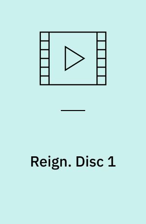 Reign. Disc 1 (Stor skrift)