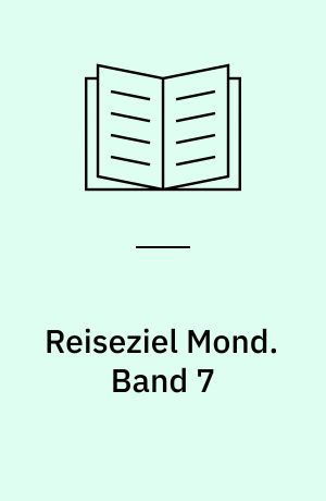 Reiseziel Mond. Band 7