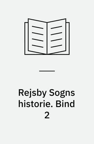 Rejsby Sogns historie. Bind 2