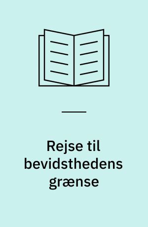Rejse til bevidsthedens grænse