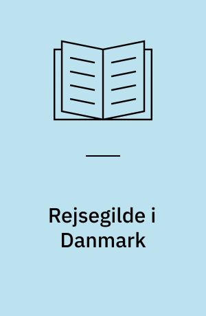 Rejsegilde i Danmark : arbejdsfest og håndværksskik
