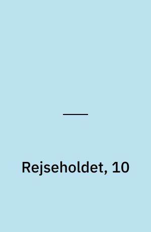 Rejseholdet, 10