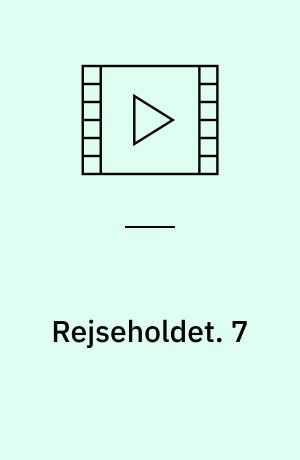 Rejseholdet. 7