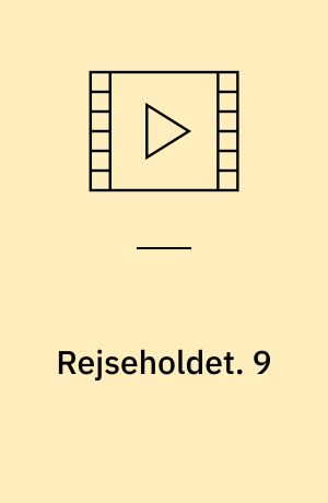 Rejseholdet. 9