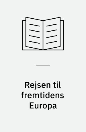 Rejsen til fremtidens Europa