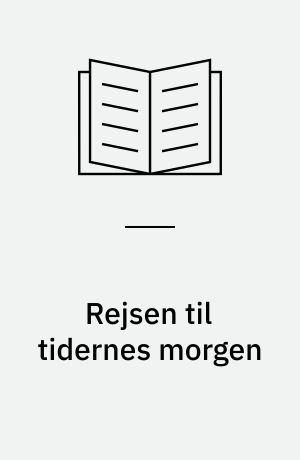 Rejsen til tidernes morgen