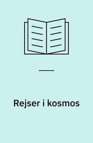 Rejser i kosmos : en introduktion til rejser i tid og rum