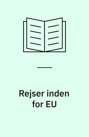 Rejser inden for EU : hvad må du have med, når du rejser ind i Danmark
