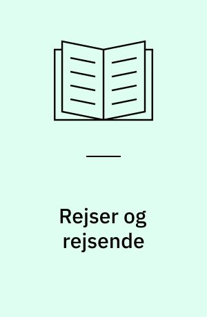 Rejser og rejsende : fremmedes besøg på Sønderborg-egnen 1638-1844