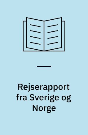 Rejserapport fra Sverige og Norge