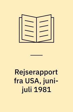 Rejserapport fra USA, juni-juli 1981