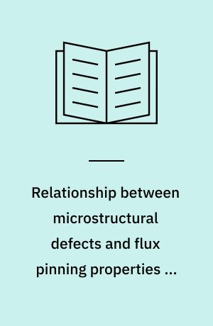 Relationship between microstructural defects and flux pinning properties in REBa₂Cu₃O₇⁻δ thin films for 2ⁿᵈ generation high temperature superconducting tapes