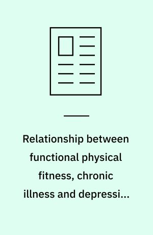 Relationship between functional physical fitness, chronic illness and depressive symptomatology in older adults