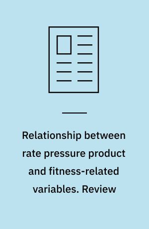 Relationship between rate pressure product and fitness-related variables. Review