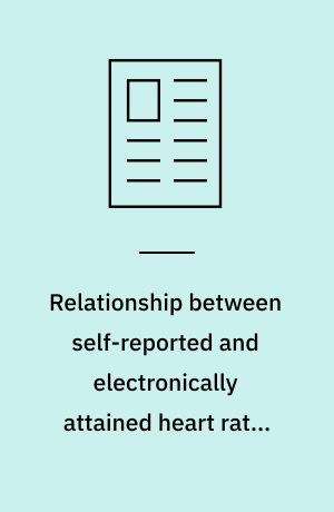 Relationship between self-reported and electronically attained heart rates following the Rockport Walk test. Review