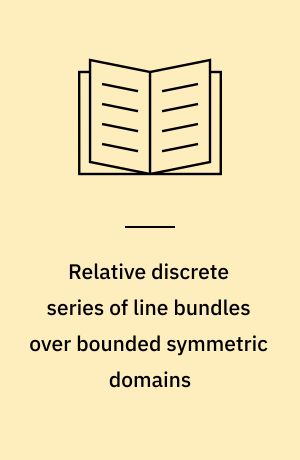 Relative discrete series of line bundles over bounded symmetric domains