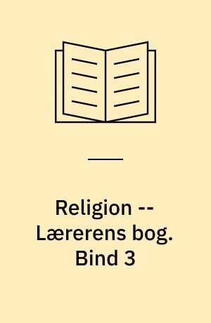 Religion -- Lærerens bog. Bind 3