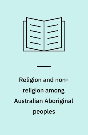 Religion and non-religion among Australian Aboriginal peoples