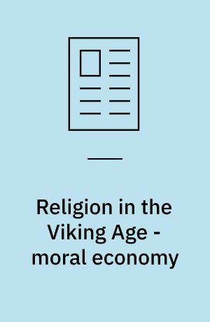 Religion in the Viking Age - moral economy : a reading of a "lausavísa" by Egill Skallagrímsson