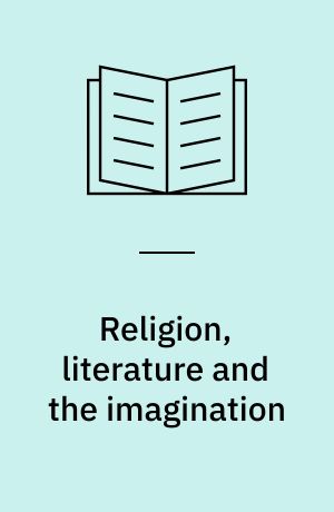 Religion, literature and the imagination : sacred worlds