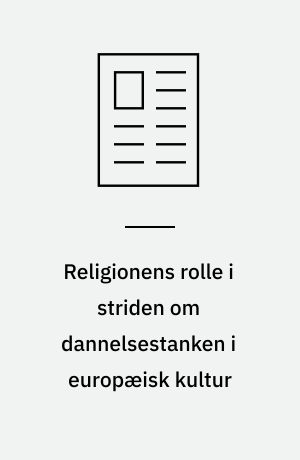Religionens rolle i striden om dannelsestanken i europæisk kultur