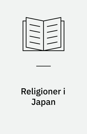 Religioner i Japan : traditionelt og omkring årtusindskiftet