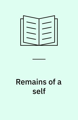 Remains of a self : solitudes and responsibilities : PhD thesis