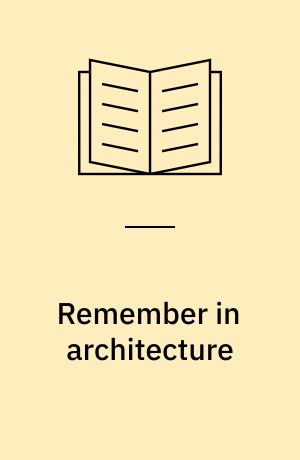 Remember in architecture