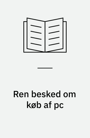 Ren besked om køb af pc