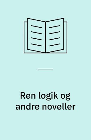 Ren logik og andre noveller