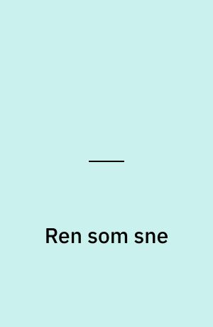 Ren som sne