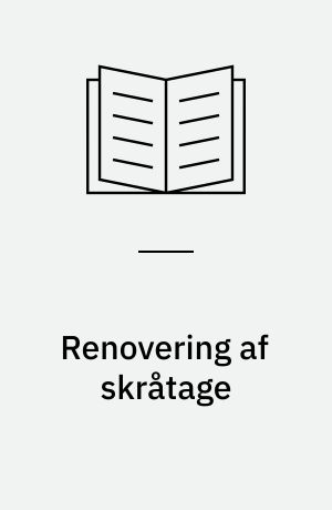Renovering af skråtage : tagpapdækning ved renovering af rejste ventilerede tage med tagsten eller tagplader