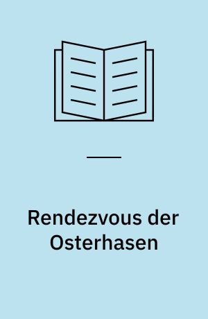 Rendezvous der Osterhasen : Ideen mit Moosgummi ; mit Vorlagen in Originalgröße