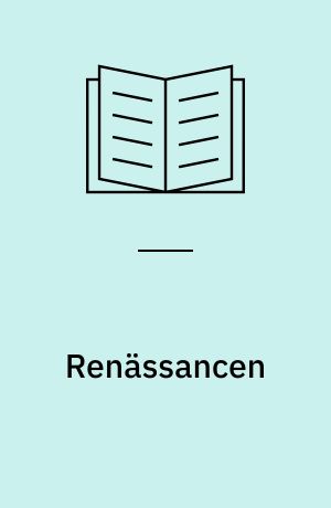 Renässancen : miljöer och människor