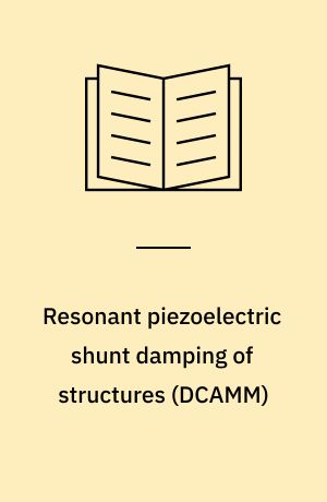 Resonant piezoelectric shunt damping of structures