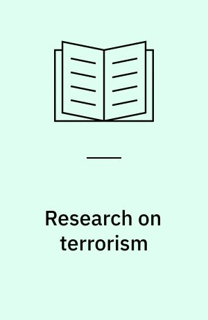 Research on terrorism : trends, achievements & failures