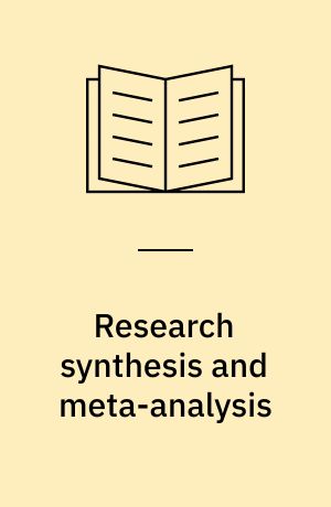 Research synthesis and meta-analysis : a step-by-step approach