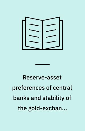 Reserve-asset preferences of central banks and stability of the gold-exchange standard