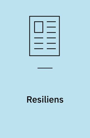 Resiliens : forskning - begreber - modeller