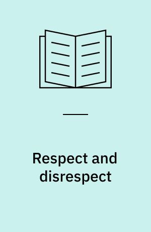 Respect and disrespect : cultural and developmental origins