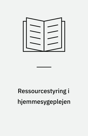 Ressourcestyring i hjemmesygeplejen