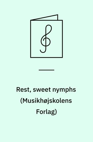 Rest, sweet nymphs